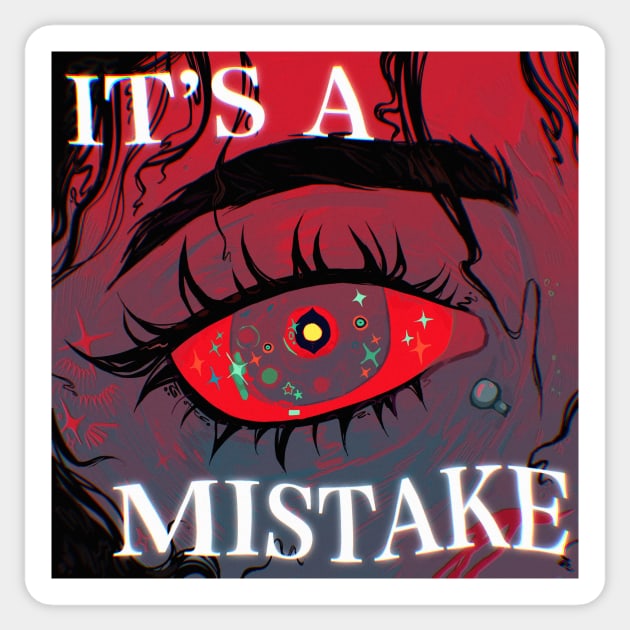 It's a mistake! Sticker by snowpiart